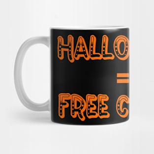 Halloween equals Free Candy Mug